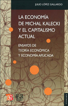 LA ECONOMÍA DE MICHAL KALECKI Y EL CAPITALISMO ACTUAL