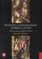 REVOLUCIÓN Y CONTRARREVOLUCIÓN EN MÉXICO Y EL PERÚ