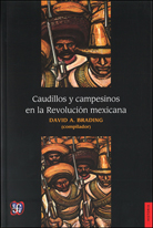 CAUDILLOS Y CAMPESINOS EN LA REVOLUCIÓN MEXICANA