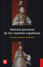 HISTORIA PERSONAL DE LOS AUSTRIAS ESPAÑOLES