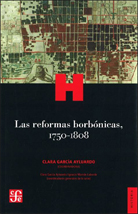 LAS REFORMAS BORBÓNICAS,1750-1808