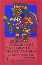 PENSAMIENTO Y RELIGIÓN EN EL MÉXICO ANTIGUO
