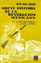 BREVE HISTORIA DE LA REVOLUCIÓN MEXICANA II