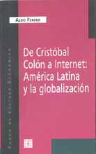 DE CRISTÓBAL COLÓN A INTERNET: AMÉRICA LATINA Y LA GLOBALIZACIÓN