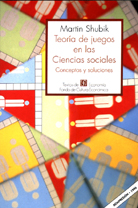 TEORÍA DE JUEGOS EN LAS CIENCIAS SOCIALES: CONCEPTOS Y SOLUCIONES