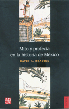 MITO Y PROFECÍA EN LA HISTORIA DE MÉXICO