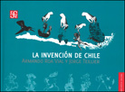 LA INVENCIÓN DE CHILE
