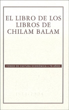 EL LIBRO DE LOS LIBROS DE CHILAM BALAM