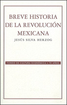 BREVE HISTORIA DE LA REVOLUCIÓN MEXICANA