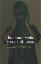 LA DEMOCRACIA Y SUS QUIMERAS