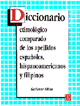 DICCIONARIO ETIMOLÓGICO COMPARADO DE LOS APELLIDOS ESPAÑOLES, HISPANOAMERICANOS Y FILIPINOS