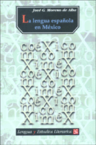 LA LENGUA ESPAÑOLA EN MÉXICO