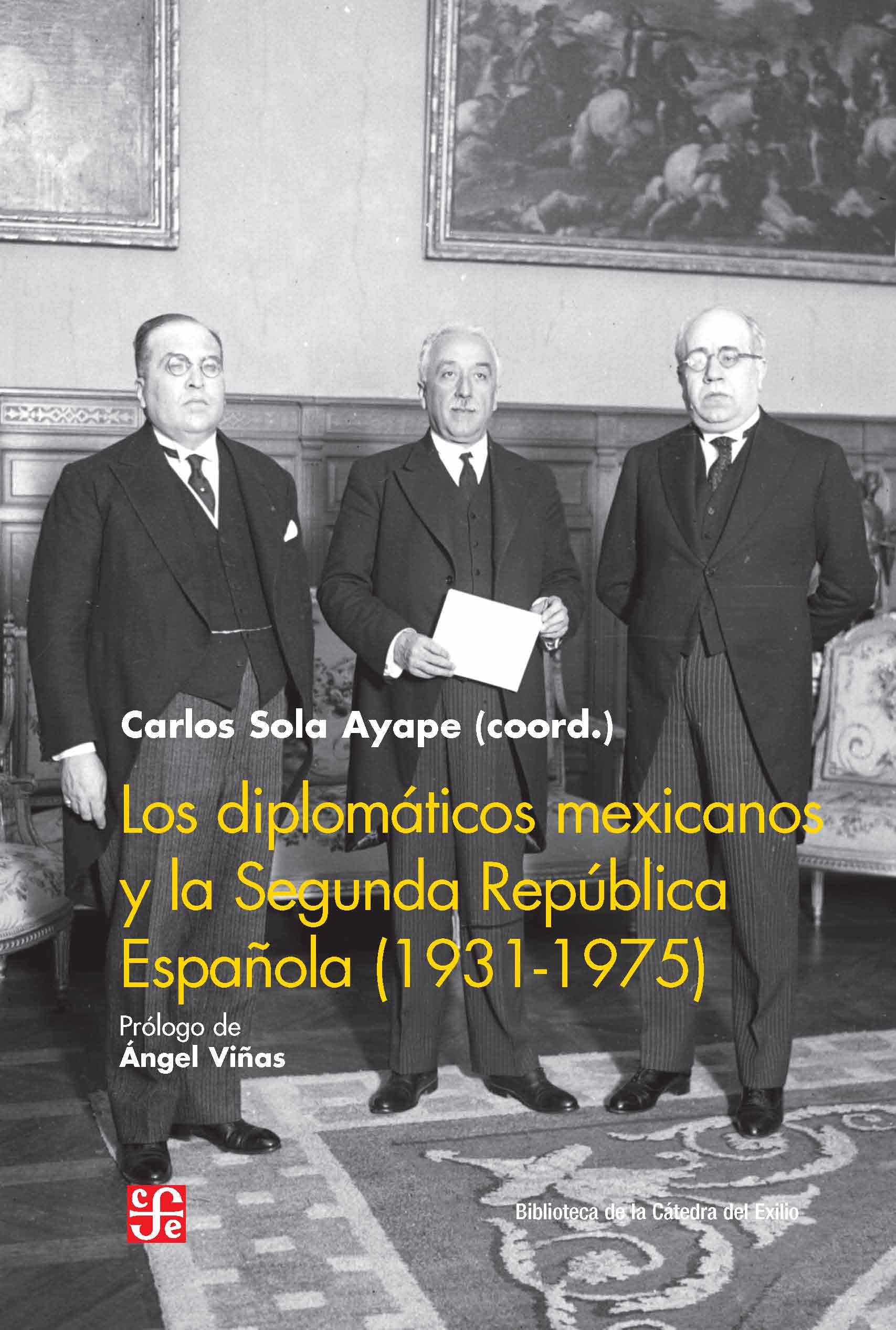 LOS DIPLOMÁTICOS MEXICANOS Y LA SEGUNDA REPÚBLICA ESPAÑOLA (1931-1975)