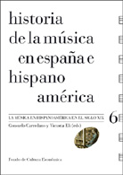 HISTORIA DE LA MÚSICA EN ESPAÑA E HISPANOAMÉRICA. VOLUMEN 6