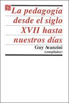 LA PEDAGOGÍA DESDE EL SIGLO XVII HASTA NUESTROS DÍAS