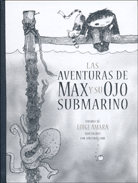 LAS AVENTURAS DE MAX Y SU OJO SUBMARINO