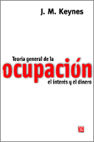 TEORÍA GENERAL DE LA OCUPACIÓN, EL INTERÉS Y EL DINERO