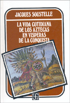 Portada de La vida cotidiana de los aztecas en v�speras de la conquista