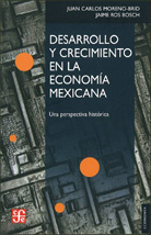 DESARROLLO Y CRECIMIENTO EN LA ECONOMÍA MEXICANA