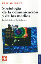 SOCIOLOGÍA DE LA COMUNICACIÓN Y DE LOS MEDIOS