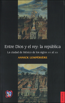 ENTRE DIOS Y EL REY: LA REPÚBLICA