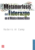 METAMORFOSIS DEL LIDERAZGO EN EL MÉXICO DEMOCRÁTICO