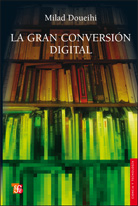 LA GRAN CONVERSIÓN DIGITAL