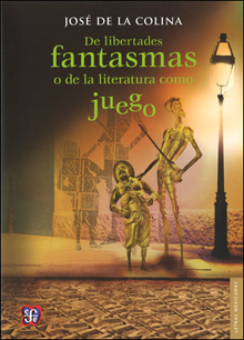 DE LIBERTADES FANTASMAS O DE LA LITERATURA COMO JUEGO