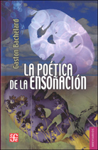 LA POÉTICA DE LA ENSOÑACIÓN