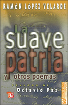LA SUAVE PATRIA Y OTROS POEMAS
