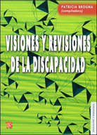 VISIONES Y REVISIONES DE LA DISCAPACIDAD