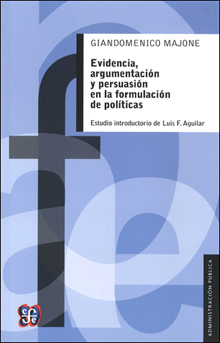 EVIDENCIA, ARGUMENTACIÓN Y PERSUASIÓN EN LA FORMULACIÓN DE POLÍTICAS