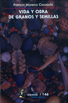 VIDA Y OBRA DE GRANOS Y SEMILLAS