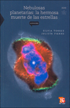 NEBULOSAS PLANETARIAS: LA HERMOSA MUERTE DE LAS ESTRELLAS