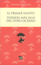 EL PRIMER FAUSTO. TODAVÍA MÁS ALLÁ DEL OTRO OCÉANO