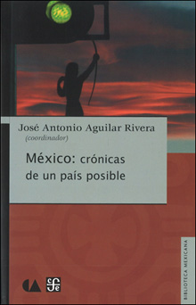 MÉXICO: CRÓNICAS DE UN PAÍS POSIBLE