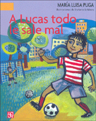 A LUCAS TODO LE SALE MAL