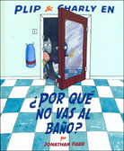 PLIP Y CHARLY EN ¿POR QUÉ NO VAS AL BAÑO?