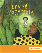 IRUPÉ Y YAGUARETÉ