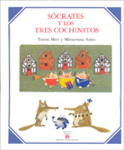 SÓCRATES Y LOS TRES COCHINITOS