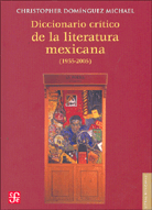 DICCIONARIO CRÍTICO DE LA LITERATURA MEXICANA (1955-2005)
