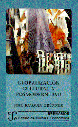 GLOBALIZACIÓN CULTURAL Y POSMODERNIDAD