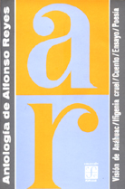 ANTOLOGÍA DE ALFONSO REYES