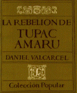 LA REBELIÓN DE TÚPAC AMARU