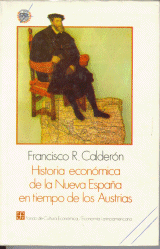 HISTORIA ECONÓMICA DE LA NUEVA ESPAÑA EN TIEMPO DE LOS AUSTRIAS