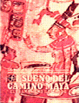 SUEÑO DEL CAMINO MAYA