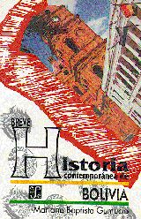 BREVE HISTORIA CONTEMPORÁNEA DE BOLIVIA