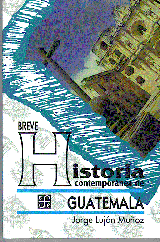 BREVE HISTORIA CONTEMPORÁNEA DE GUATEMALA