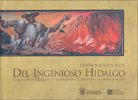 CUATROCIENTOS AÑOS DEL INGENIOSO HIDALGO