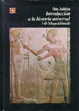 INTRODUCCIÓN A LA HISTORIA UNIVERSAL: (AL-MUQADDIMAH)